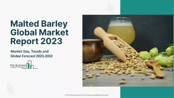 malted barley global market report 2023