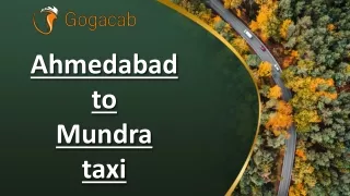Gogacab: Seamless Ahmedabad to Mundra Taxi Services