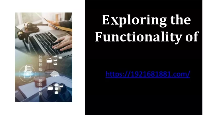 e ploring the functionality of