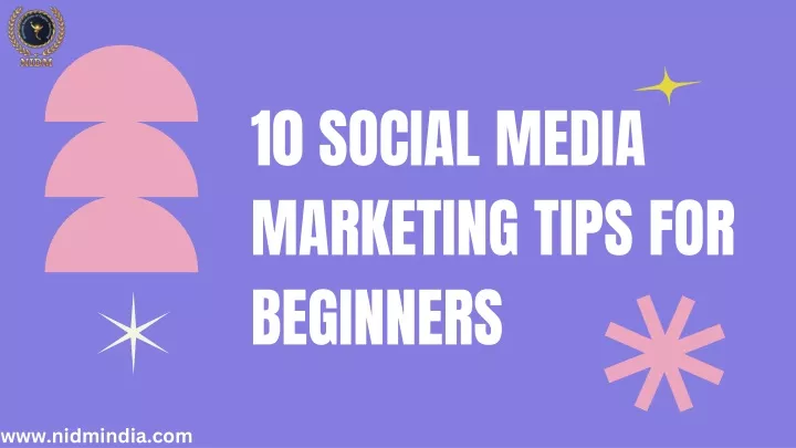10 social media marketing tips for beginners