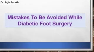Mistakes To Be Avoided While Diabetic Foot Surgery