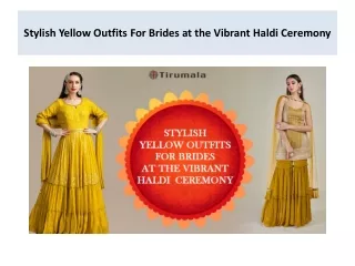 Stylish Yellow Outfits For Brides at the Vibrant Haldi Ceremony