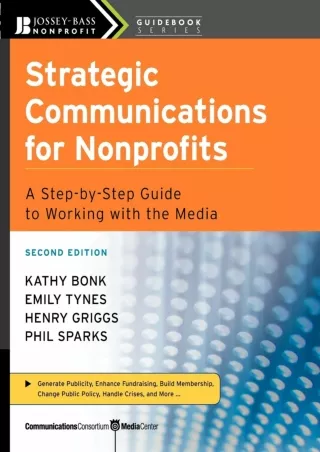 get [PDF] Download Strategic Communications for Nonprofits: A Step-by-Step Guide to Working with