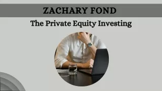 Zachary Fond - The Private Equity Investing