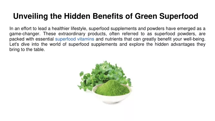 unveiling the hidden benefits of green superfood