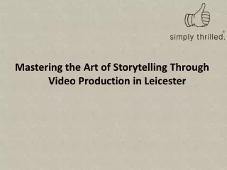 mastering the art of storytelling through video