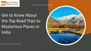 Get to Know About the Top Road Trips to Mysterious Places in India