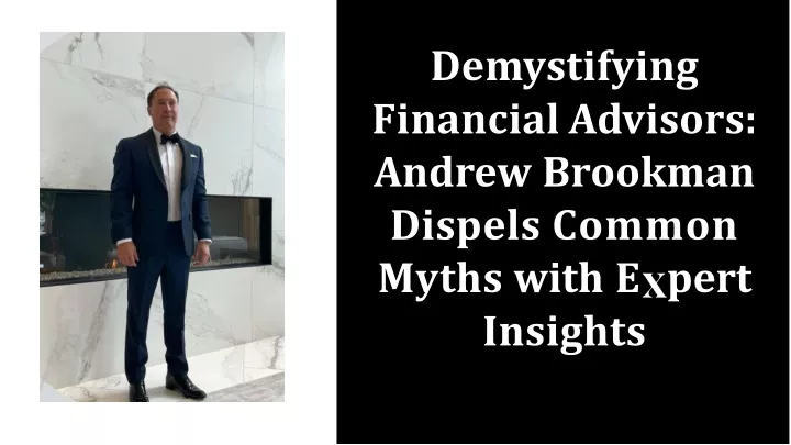 demystifying financial advisors andrew brookman