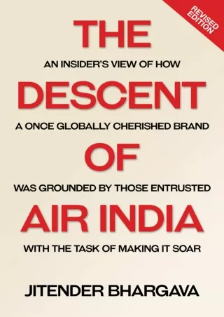 get [PDF] Download The Descent of Air India: Revised Edition