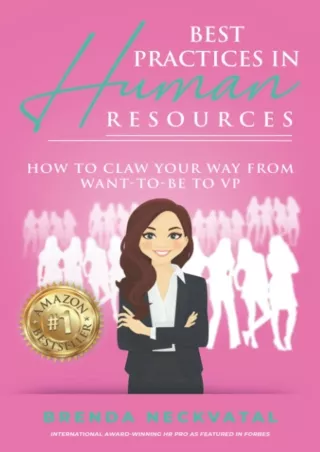 [PDF READ ONLINE] Best Practices in Human Resources: How to Claw Your Way from Want-to-Be to VP