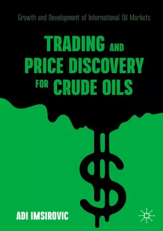 [PDF] DOWNLOAD Trading and Price Discovery for Crude Oils: Growth and Development of