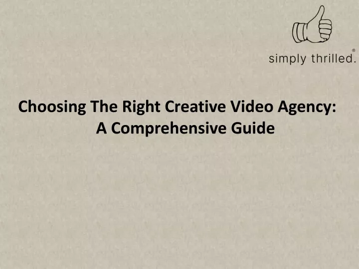 choosing the right creative video agency