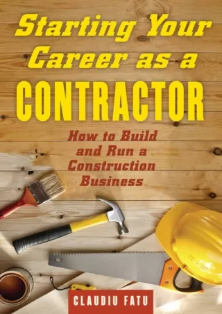 [PDF] DOWNLOAD Starting Your Career as a Contractor: How to Build and Run a Construction