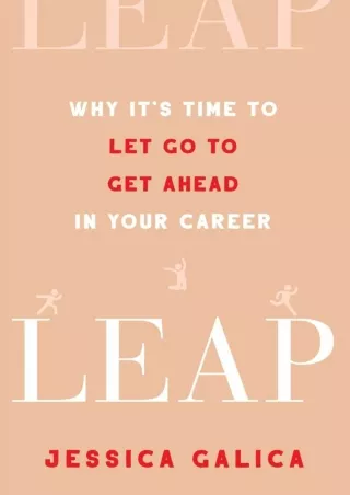 READ [PDF] Leap: Why It's Time to Let Go to Get Ahead in Your Career