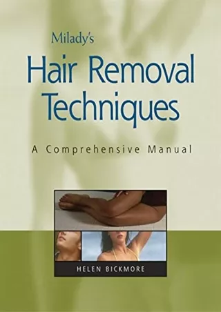 [PDF READ ONLINE] Milady's Hair Removal Techniques: A Comprehensive Manual