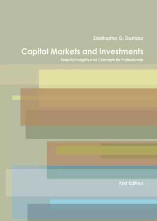 $PDF$/READ/DOWNLOAD Capital Markets and Investments: Essential Insights and Concepts for