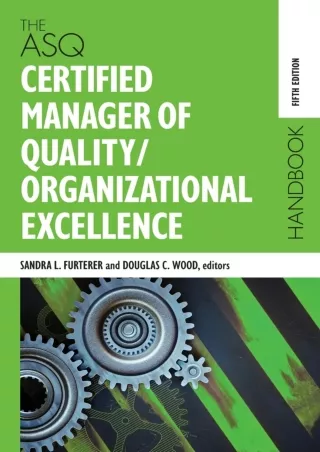 [PDF READ ONLINE] The ASQ Certified Manager of Quality/Organizational Excellence Handbook