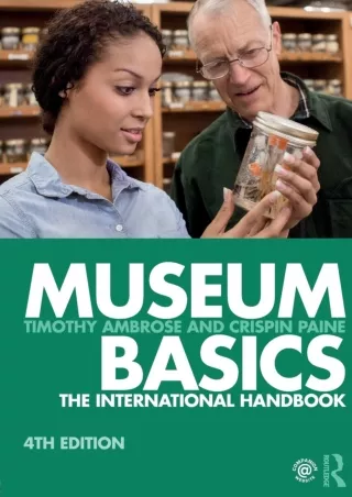 Read ebook [PDF] Museum Basics (Heritage: Care-Preservation-Management)