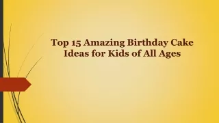 Top 15 Amazing Birthday Cake Ideas for Kids of All Ages