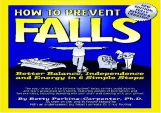 DOWNLOAD PDF How To Prevent Falls: Better Balance, Independence and Energy in 6
