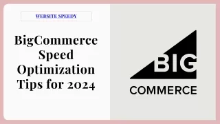 Bigcommerce speed optimization tips for 2024