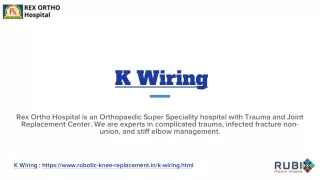 K Wiring | Rex Ortho Hospital