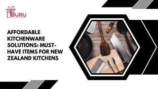Affordable Kitchenware Solutions Must-Have Items for New Zealand Kitchens