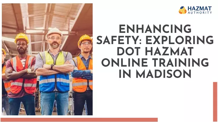 enhancing safety exploring dot hazmat online