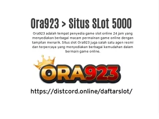 Ora923> Situs Slot Online 5000