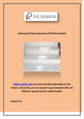 understand the proportions of white marble