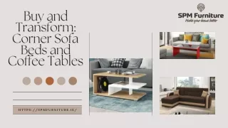 Buy and Transform Corner Sofa Beds and Coffee Tables