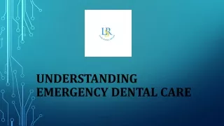 understanding emergency dental care