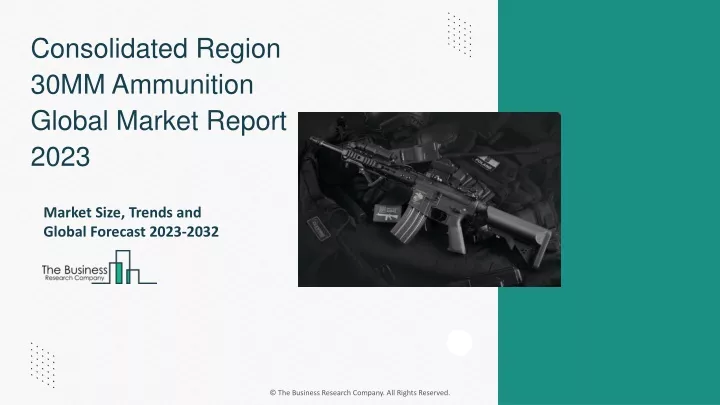 consolidated region 30mm ammunition global market