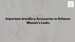 Important Jewellery Accessories to Enhance Women's Looks