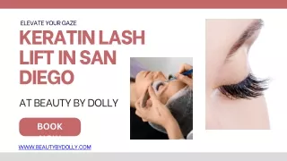 Elevate Your Gaze: Keratin Lash Lift in San Diego for Timeless Beauty