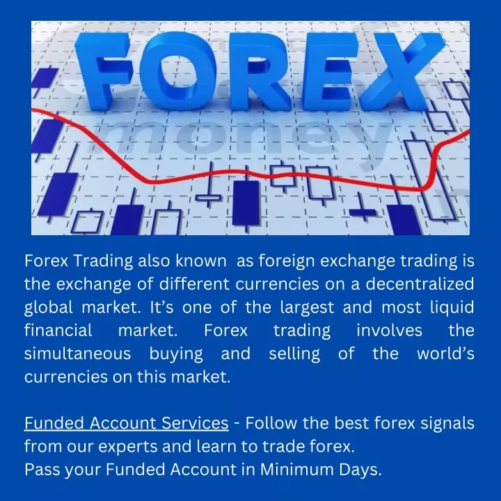 forex trading also known as foreign exchange