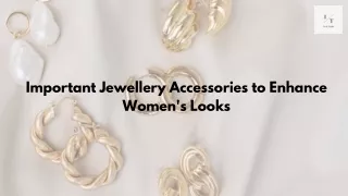 Important Jewellery Accessories to Enhance Women's Looks