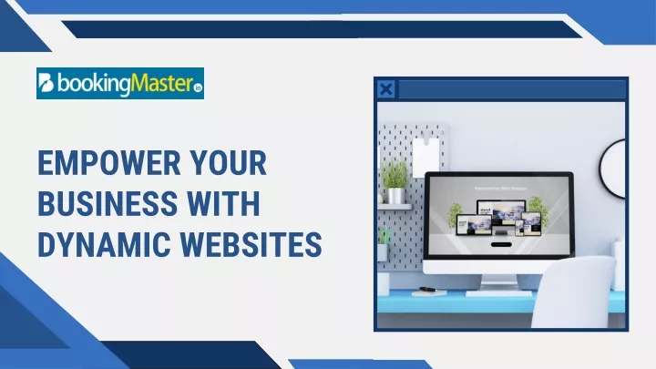 empower your business with dynamic websites