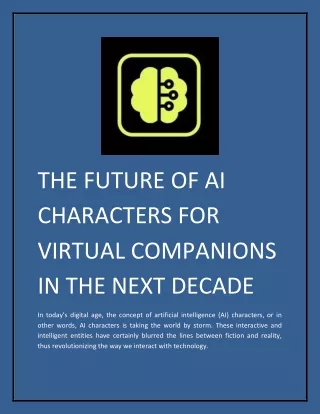 THE FUTURE OF AI CHARACTERS PREDICTIONS FOR VIRTUAL COMPANIONS IN THE NEXT DECADE