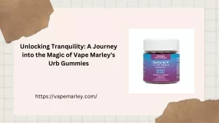 Unlocking Tranquility A Journey into the Magic of Vape Marley's Urb Gummies