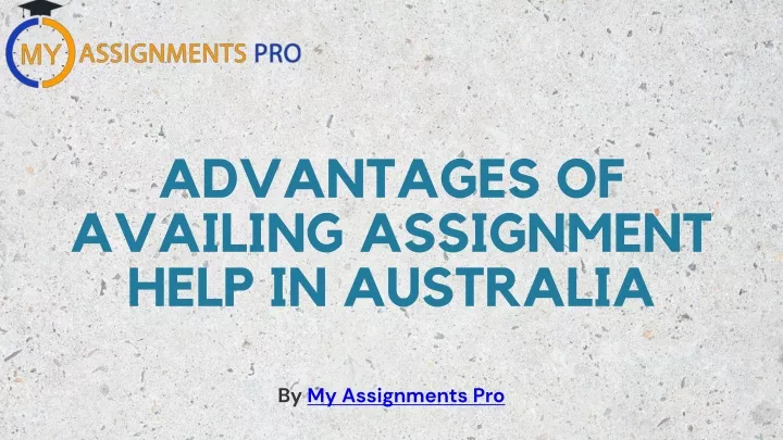 advantages of availing assignment help