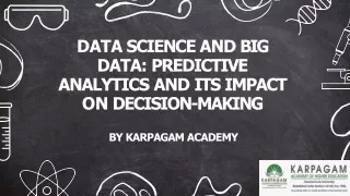 PREDICTIVE ANALYTICS AND ITS IMPACT ON DECISION-MAKING - Karpagam Academy
