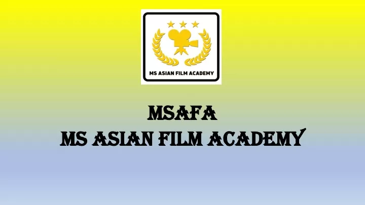 msafa ms asian film academy
