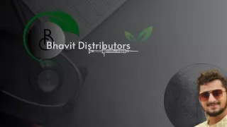 Bhavit distributors ppt (1)