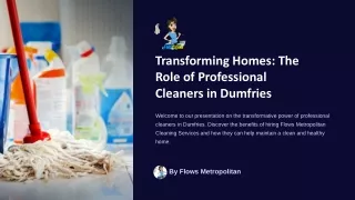 Transforming Homes The Role of Professional Cleaners in Dumfries