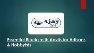 Essential Blacksmith Anvils for Artisans & Hobbyists