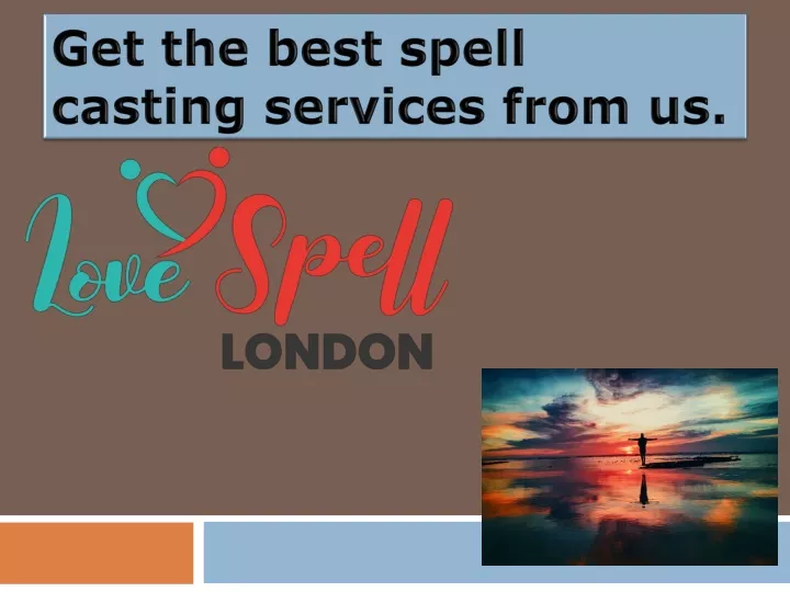 get the best spell casting services from us