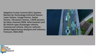 Adaptive Cruise Control (ACC) System Market PDF