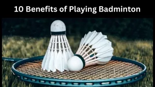 10 Benefits of Playing Badminton
