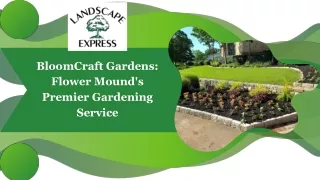 BloomCraft Gardens Flower Mound's Premier Gardening Service
